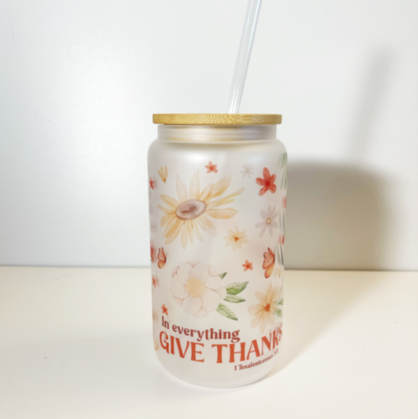 Give Thanks Bible verse floral Glass Can Cup Christian Gift