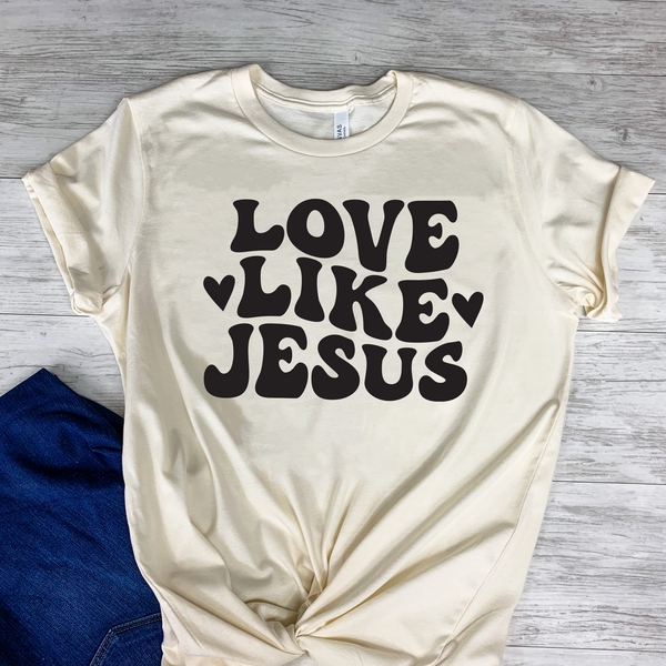 Love Like Jesus christian unisex woman t shirt