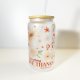 Give Thanks Bible verse floral Glass Can Cup Christian Gift