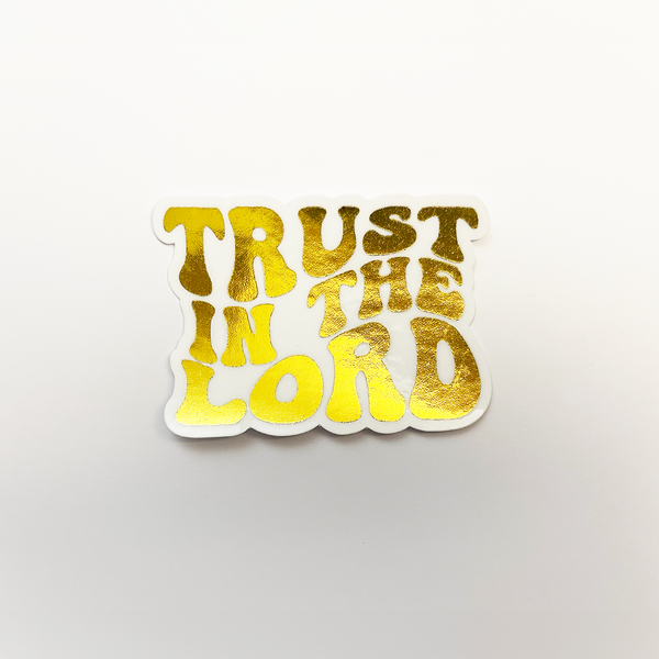 Trust in the Lord  Sticker